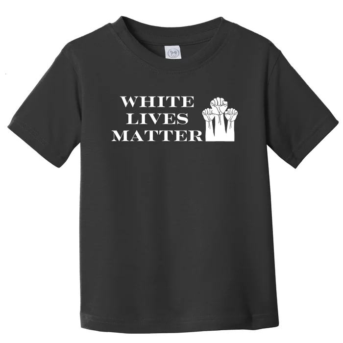 White Lives Matter Toddler T-Shirt