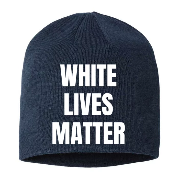 White Lives Matter 8 1/2in Sustainable Knit Beanie