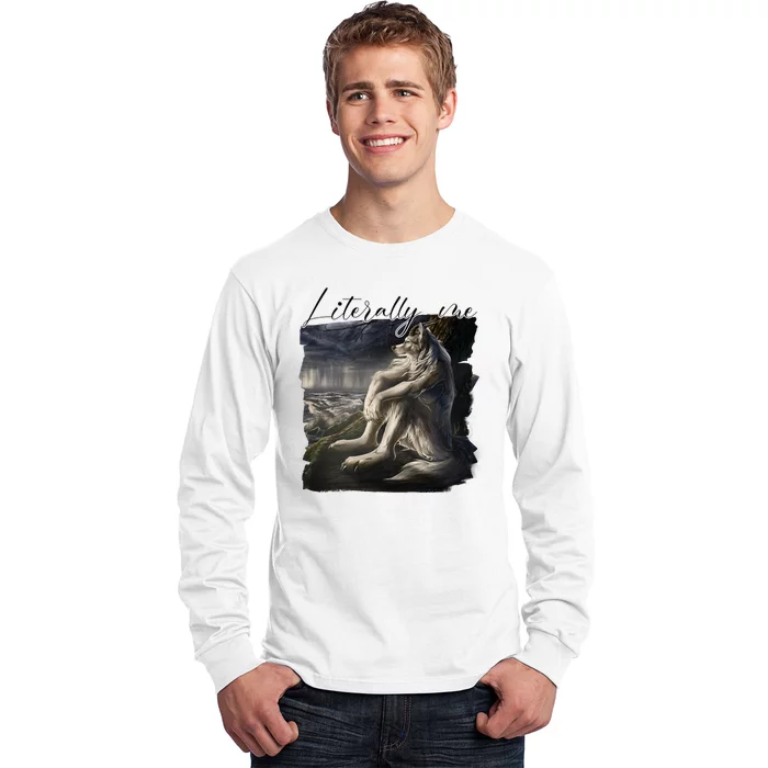 Wolf Literally Me Funny Meme Long Sleeve Shirt