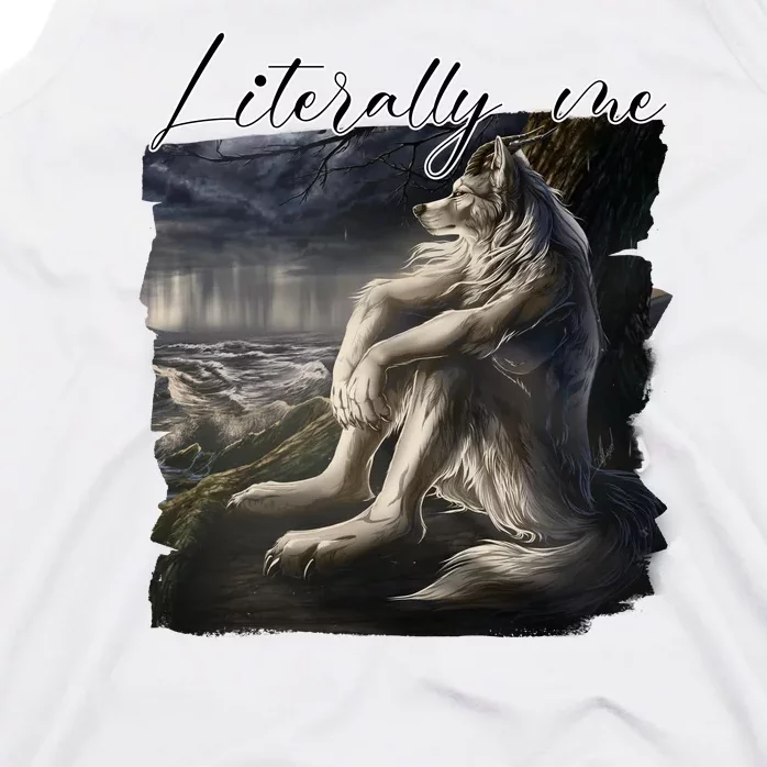 Wolf Literally Me Funny Meme Tank Top