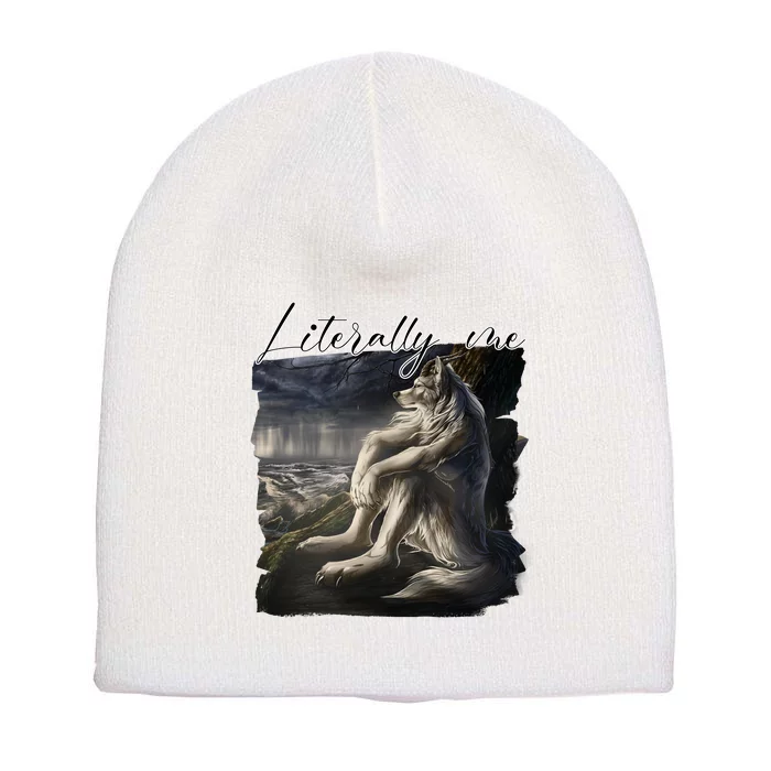 Wolf Literally Me Funny Meme Short Acrylic Beanie