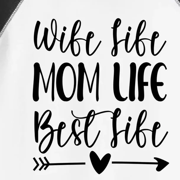 Wife Life Mom Life Best Life Great Gift Wife Mom Boss Mom Life Funny Gift Toddler Fine Jersey T-Shirt