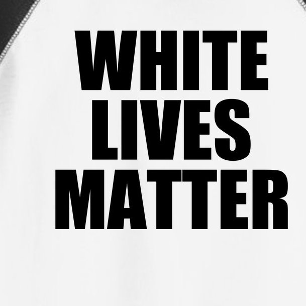 White Lives Matter Toddler Fine Jersey T-Shirt