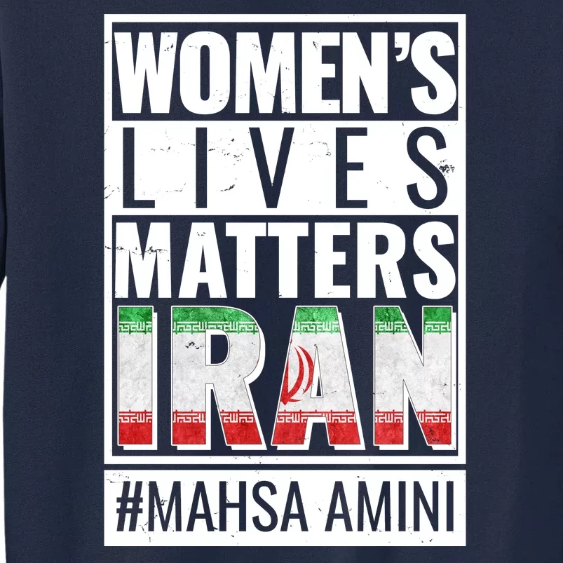 Women's Lives Matter IRAN #Mahsa Amini Tall Sweatshirt