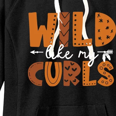 Wild Like My Curls Toddler Girls Funny Curly Hair Women's Fleece Hoodie