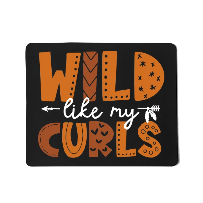 Wild Like My Curls Toddler Girls Funny Curly Hair Mousepad