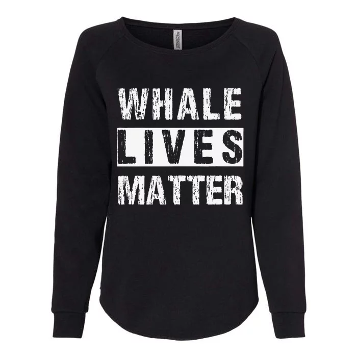 Whale Lives Matter Whales Funny Marine Biology Biologist Womens California Wash Sweatshirt