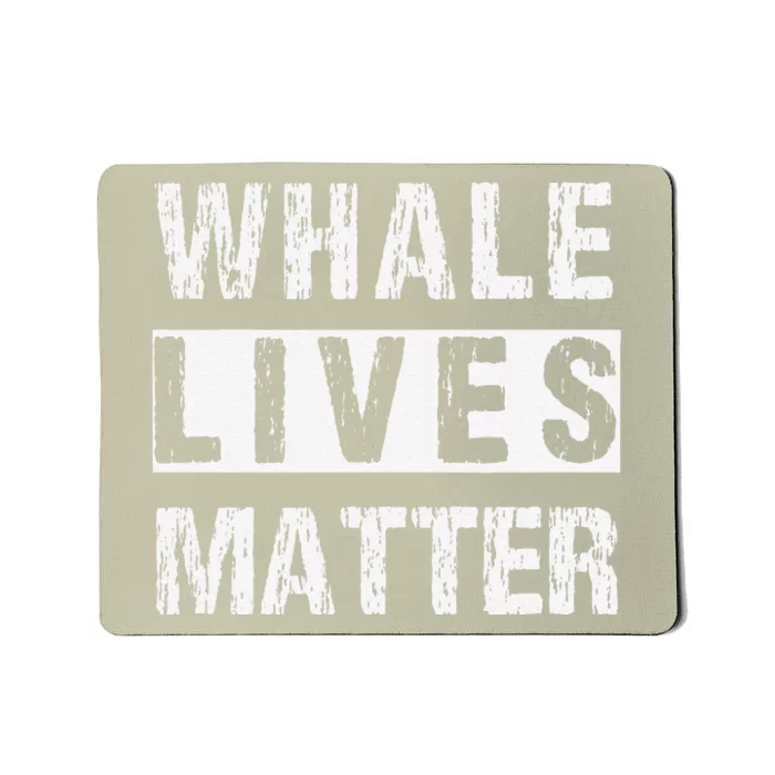 Whale Lives Matter Whales Funny Marine Biology Biologist Mousepad