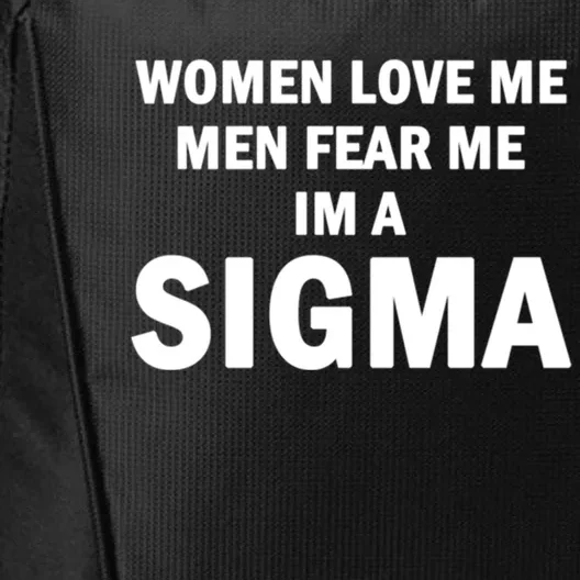 Wo Love Me Fear Me Im A Sigma Male Funny Gift Alpha Introvert Gift City Backpack