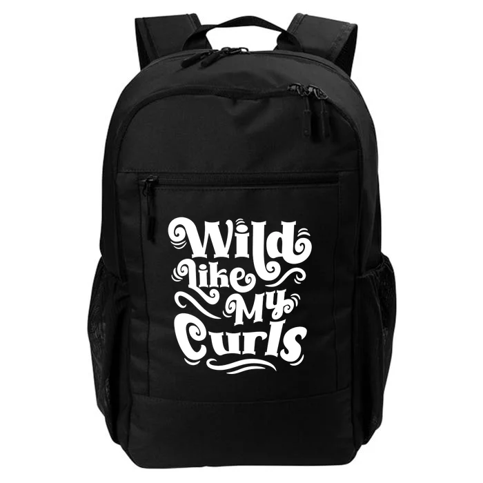 Wild Like My Curls For Curlyhaired And Adults Funny Gift Daily Commute Backpack