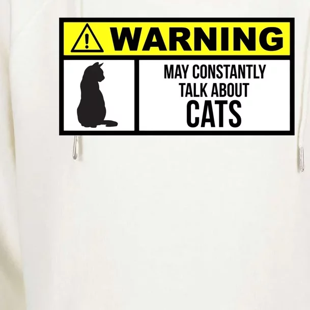 Warning Label May Constantly Talk About Cats Womens Funnel Neck Pullover Hood