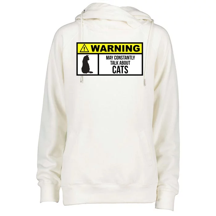 Warning Label May Constantly Talk About Cats Womens Funnel Neck Pullover Hood