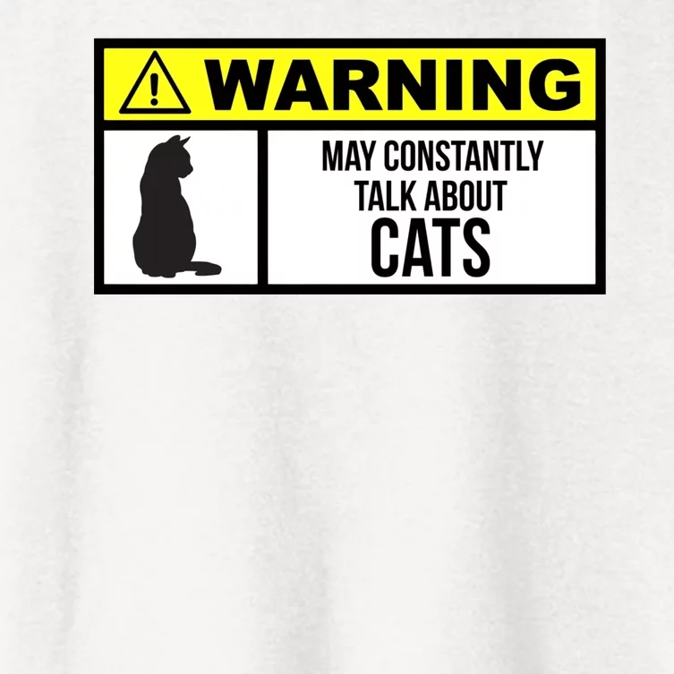 Warning Label May Constantly Talk About Cats Women's Crop Top Tee