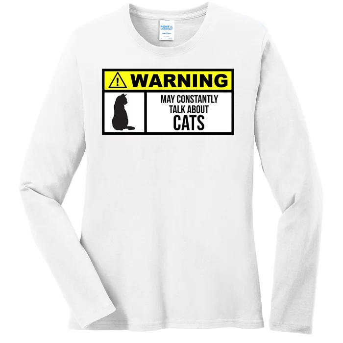 Warning Label May Constantly Talk About Cats Ladies Long Sleeve Shirt