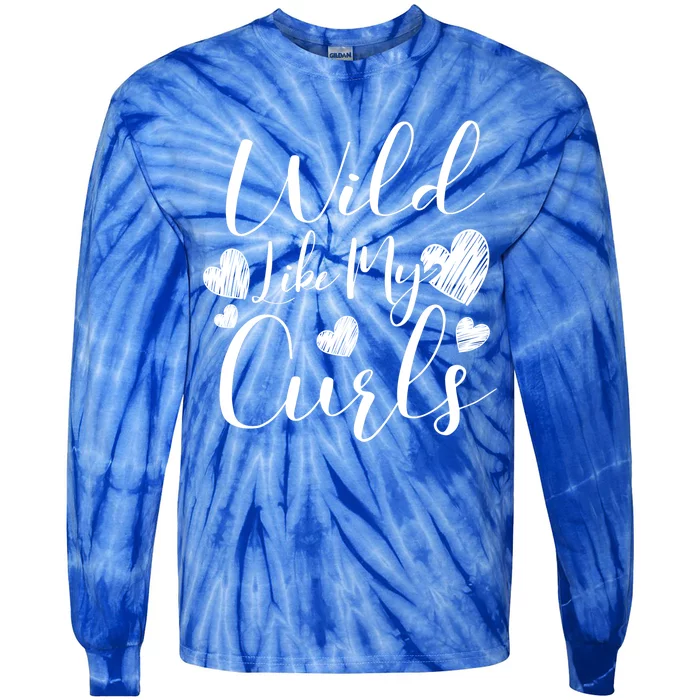 Wild Like My Curls Funny Curly Haired Gift Tie-Dye Long Sleeve Shirt