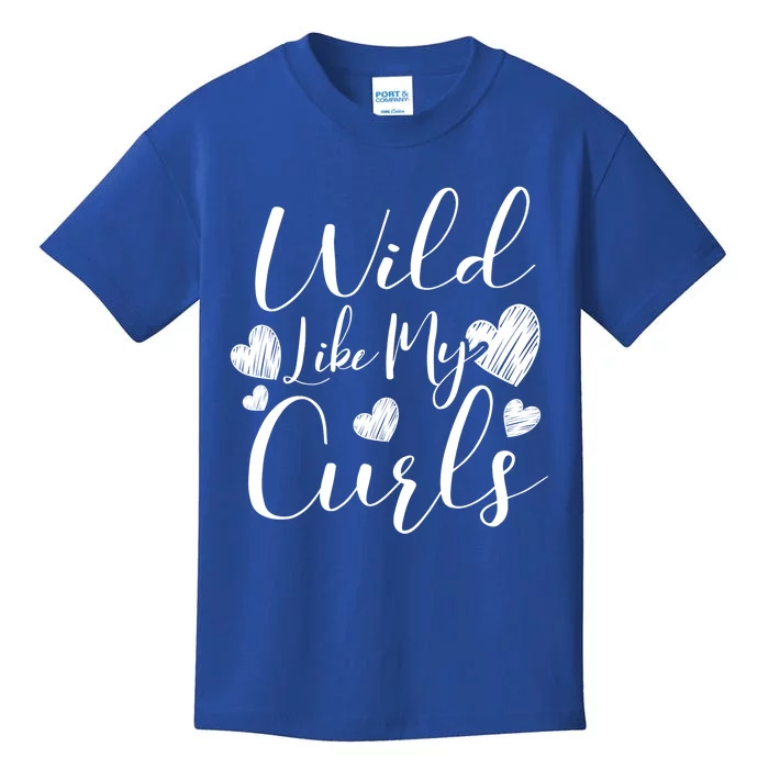 Wild Like My Curls Funny Curly Haired Gift Kids T-Shirt