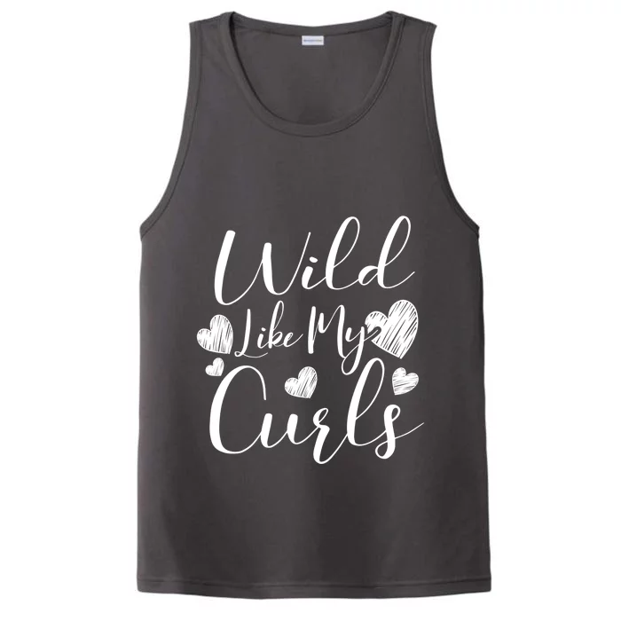 Wild Like My Curls Funny Curly Haired Gift Performance Tank