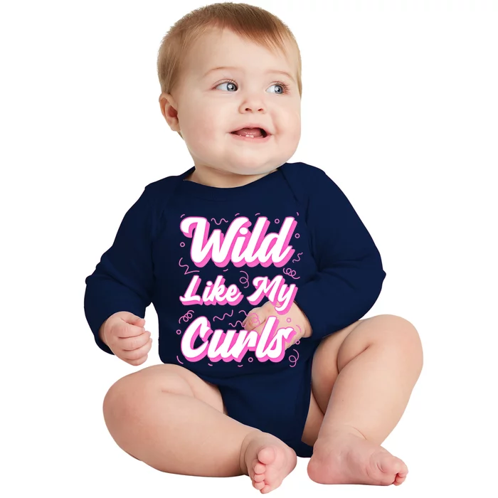 Wild Like My Curls And Funny Curly Hair Gift Baby Long Sleeve Bodysuit