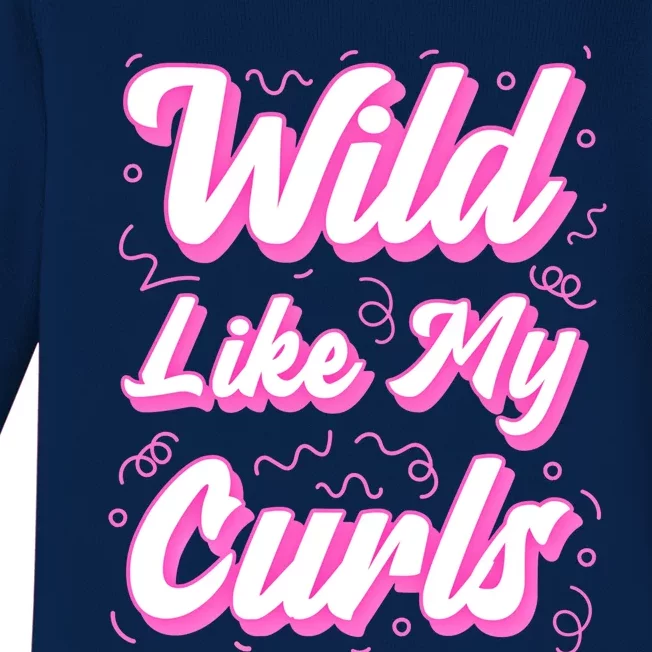 Wild Like My Curls And Funny Curly Hair Gift Baby Long Sleeve Bodysuit