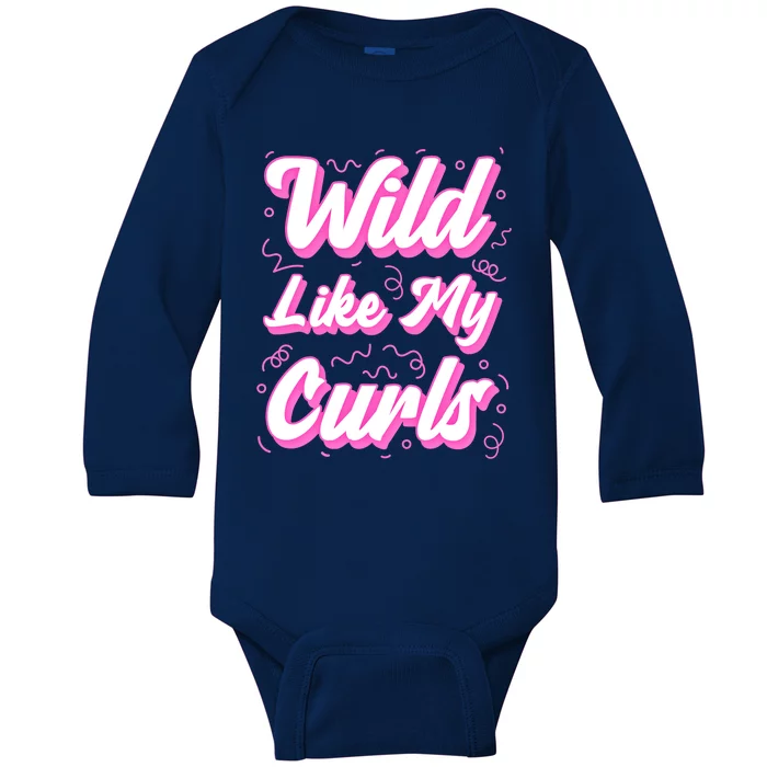 Wild Like My Curls And Funny Curly Hair Gift Baby Long Sleeve Bodysuit