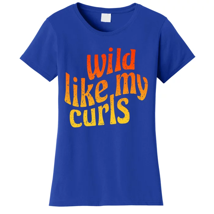 Wild Like My Curls / Cute Curly Hair Quote / 1960s Orange Gift Women's T-Shirt