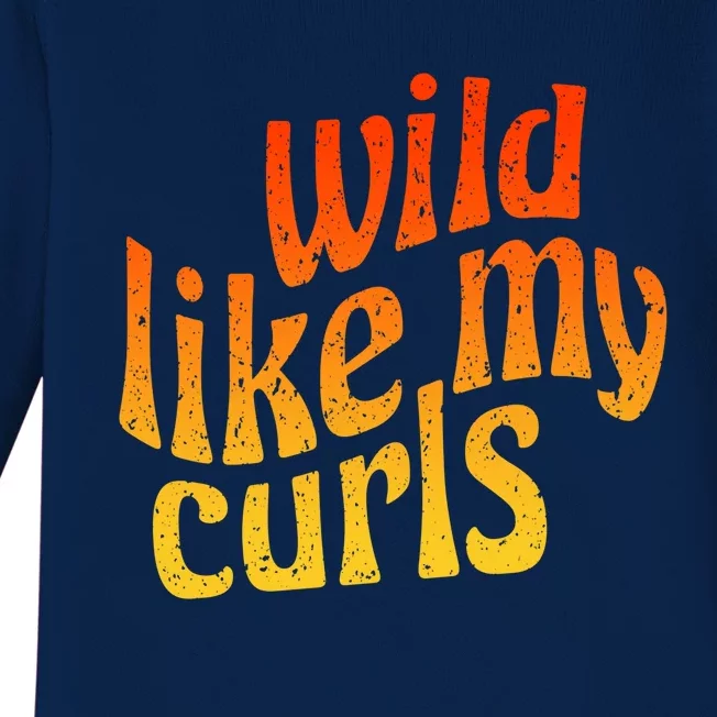 Wild Like My Curls / Cute Curly Hair Quote / 1960s Orange Gift Baby Long Sleeve Bodysuit