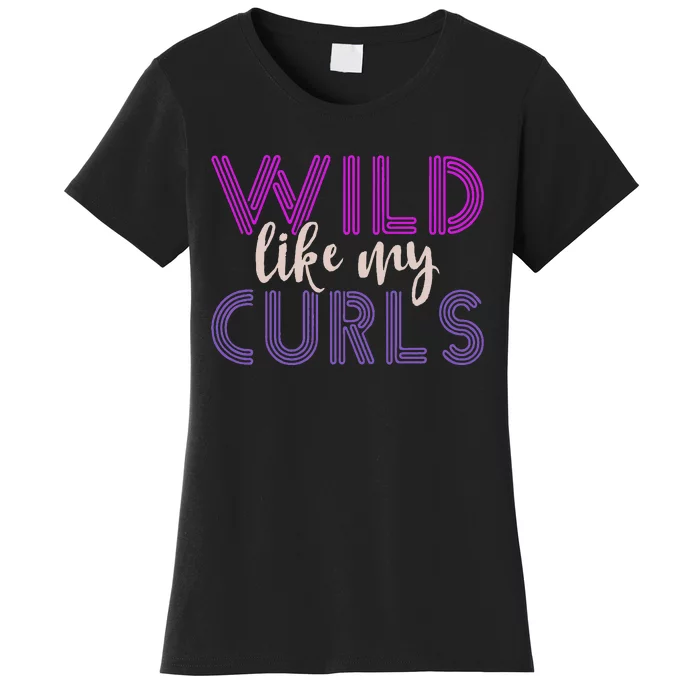 Wild Like My Curls Alfro Messy Curly Hair Woman Women's T-Shirt