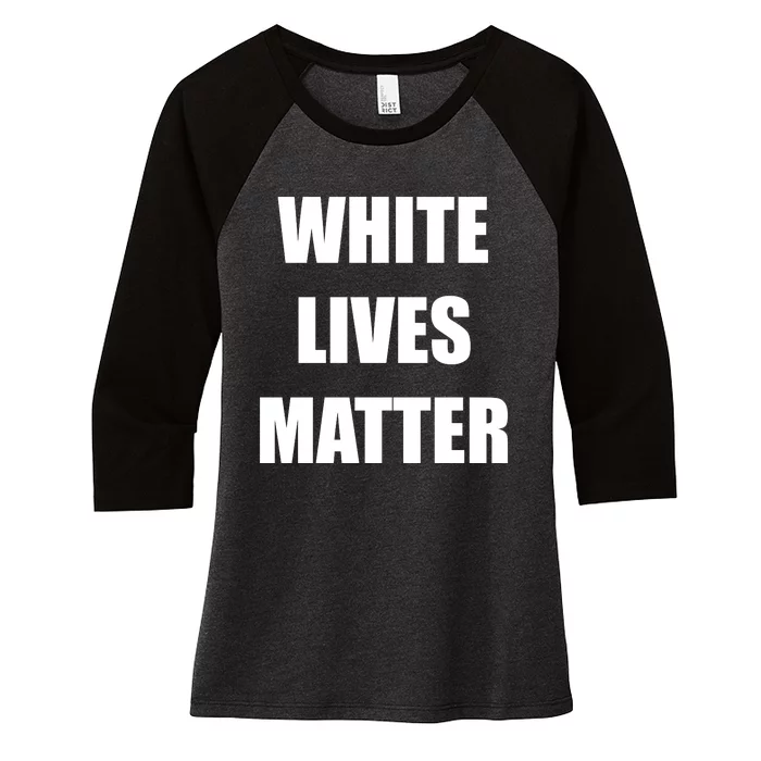 White Lives Matter Women's Tri-Blend 3/4-Sleeve Raglan Shirt