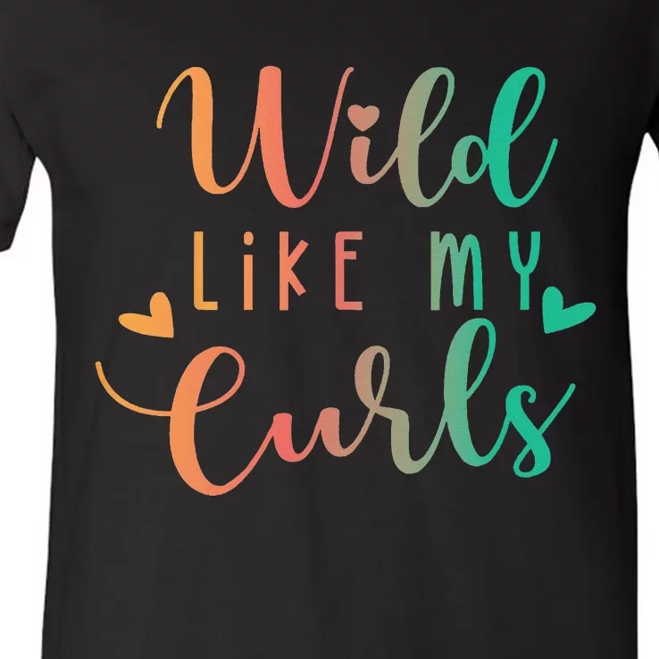 Wild Like My Curls Funny Curly Hair Le Tie Dye V-Neck T-Shirt