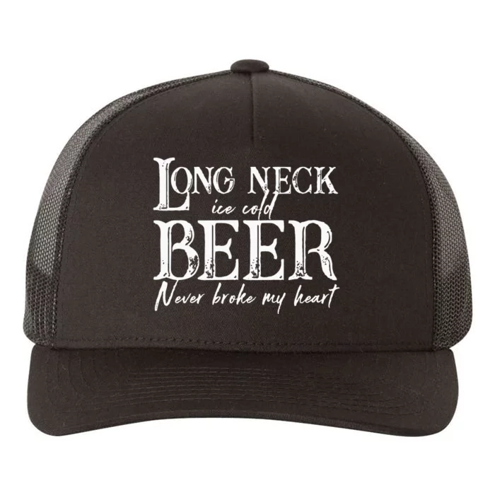 Womens Long Neck Ice Cold Beer Never Broke My Heart Yupoong Adult 5-Panel Trucker Hat