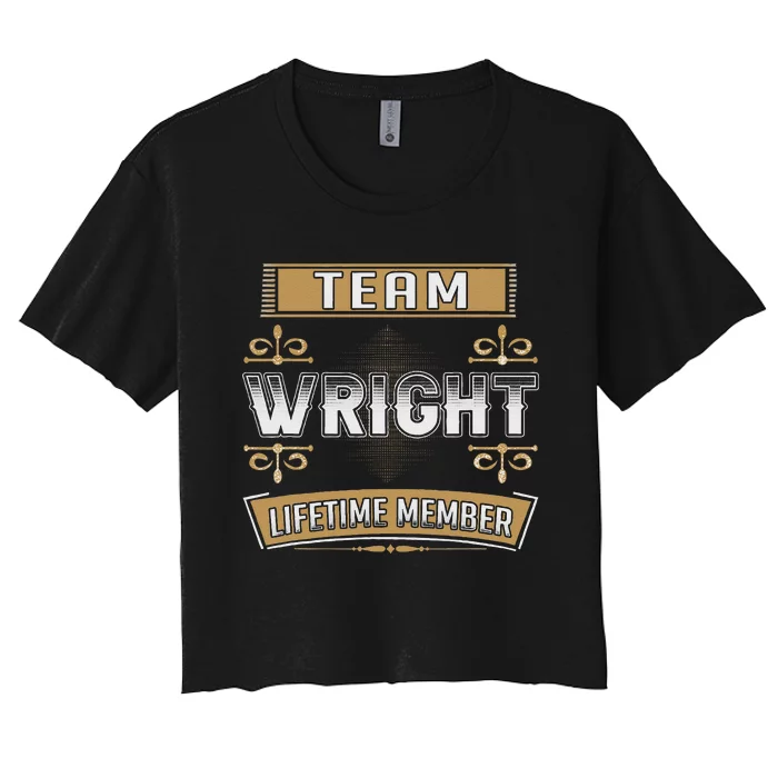 Wright Last Name Team Wright Lifetime Member Women's Crop Top Tee