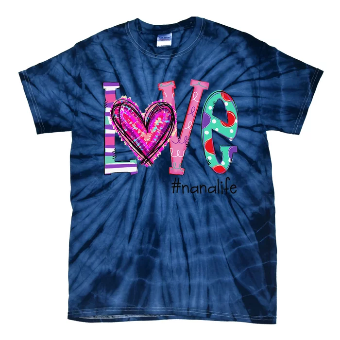 Womens Love Nana Life Of Hearts Valentine's Day Tie-Dye T-Shirt