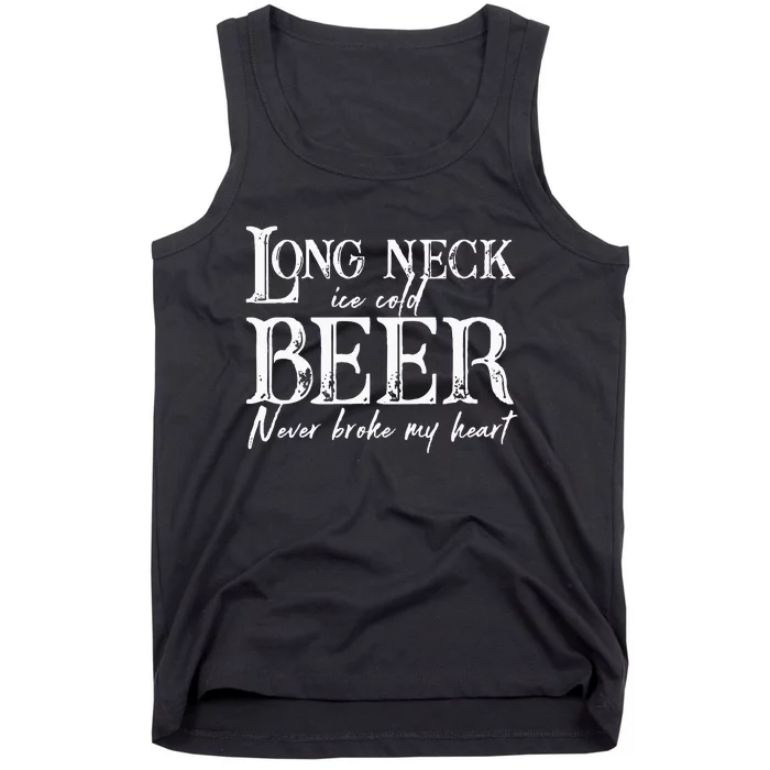 Womens Long Neck Ice Cold Beer Never Broke My Heart Tank Top