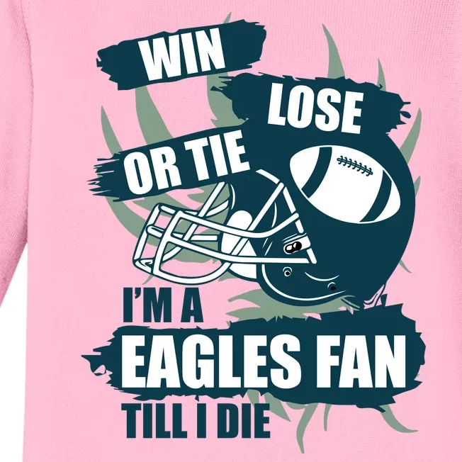 Win, Lose, Or Tie I'm A Eagles Fan Till I Die Baby Long Sleeve Bodysuit