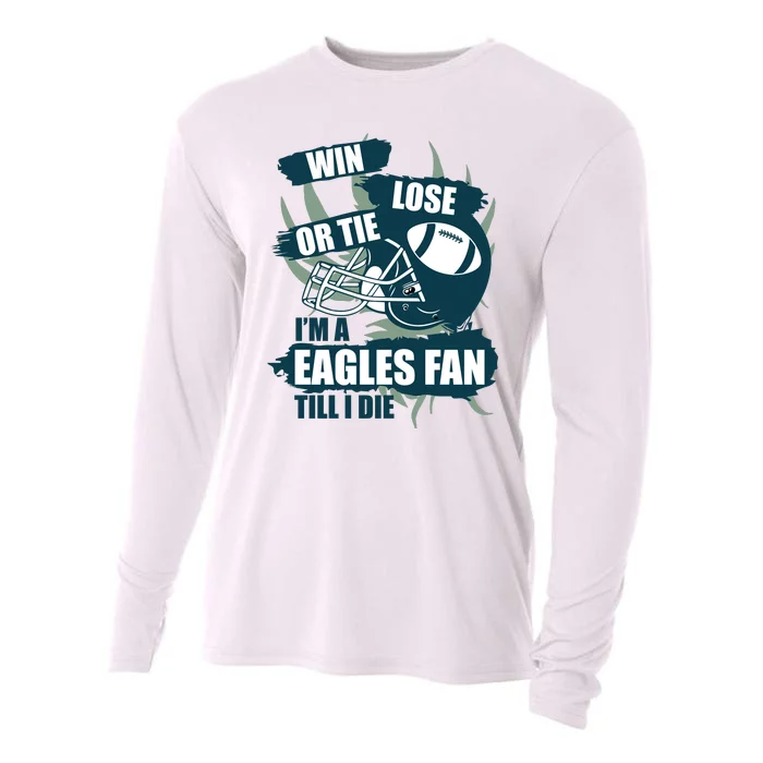 Win, Lose, Or Tie I'm A Eagles Fan Till I Die Cooling Performance Long Sleeve Crew