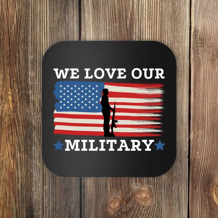 We Love Our Military American Flag Coaster