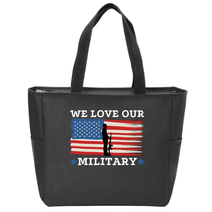 We Love Our Military American Flag Zip Tote Bag