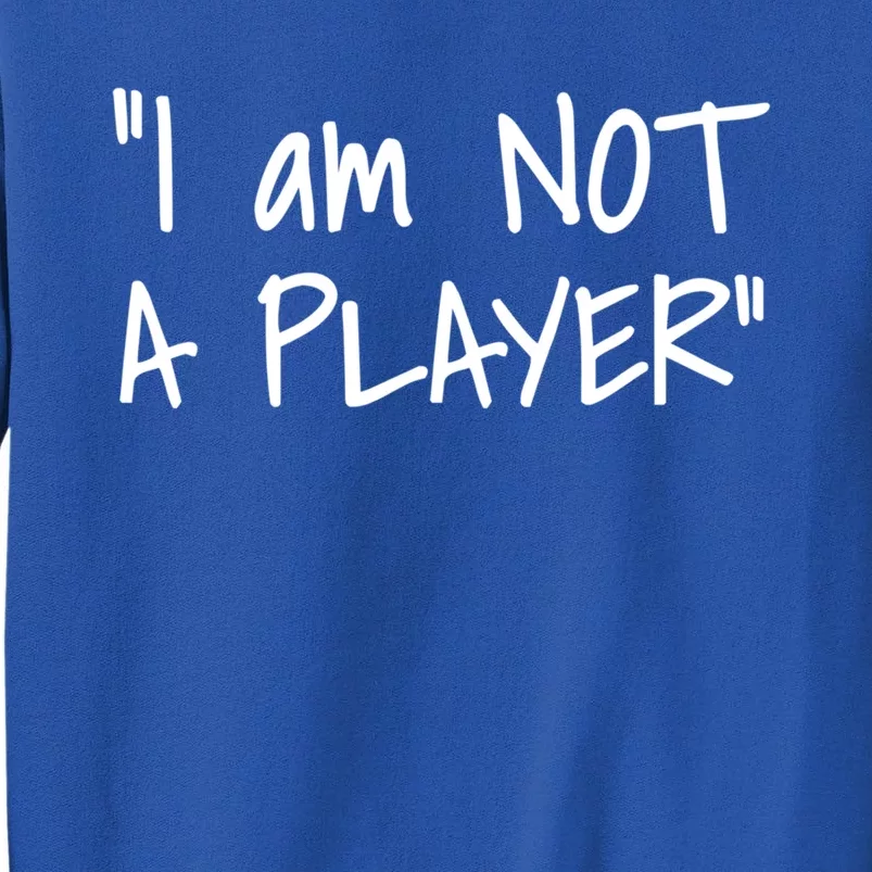 White Lie Party Funny Trending Memes IM Not A Player Gift Tall Sweatshirt