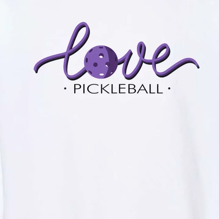 Wo Love Pickleball Pickleball Garment-Dyed Sweatshirt