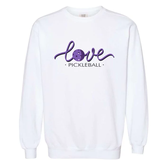 Wo Love Pickleball Pickleball Garment-Dyed Sweatshirt