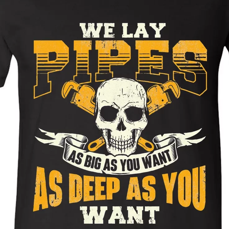 We Lay Pipes Pipefitter Pipe Fitter Plumber Plumbing V-Neck T-Shirt