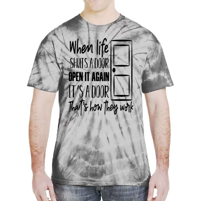 When Life Shuts A Door Loving Family Tie-Dye T-Shirt