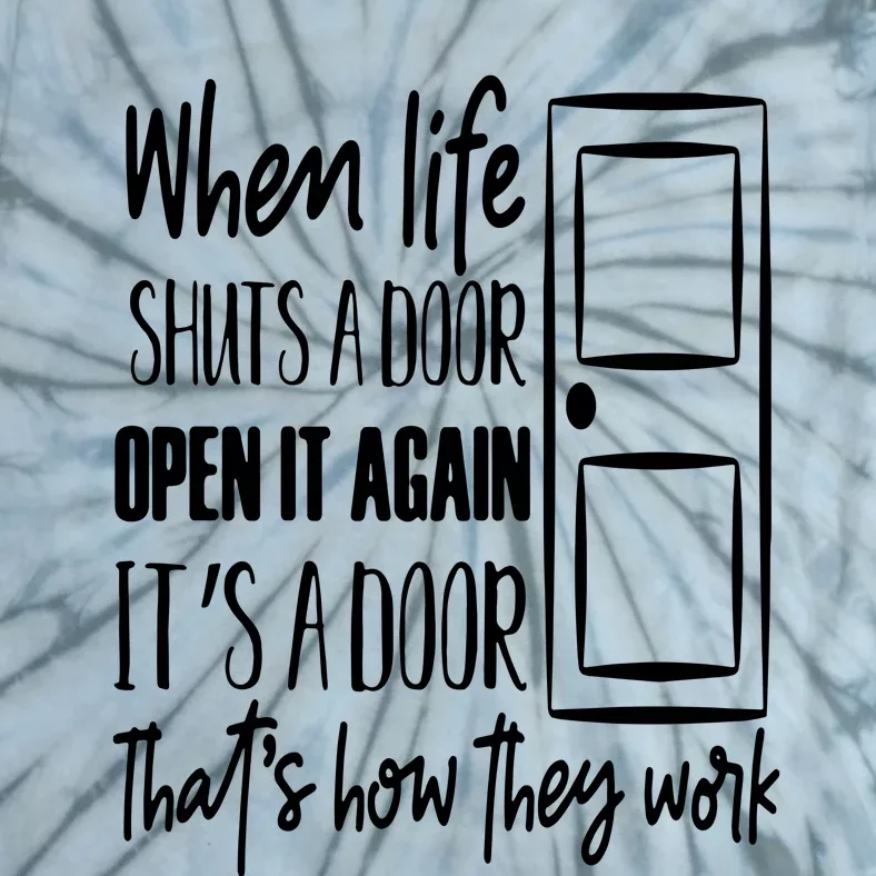 When Life Shuts A Door Loving Family Tie-Dye T-Shirt