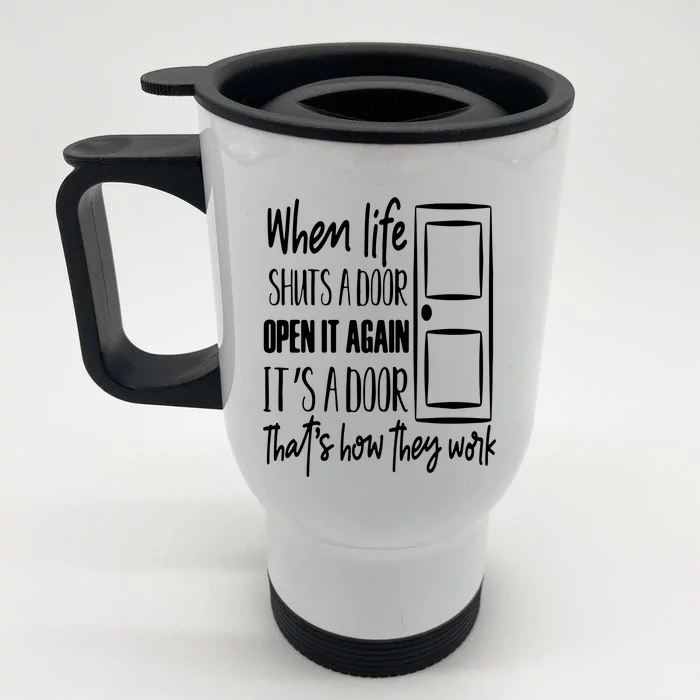 When Life Shuts A Door Front & Back Stainless Steel Travel Mug