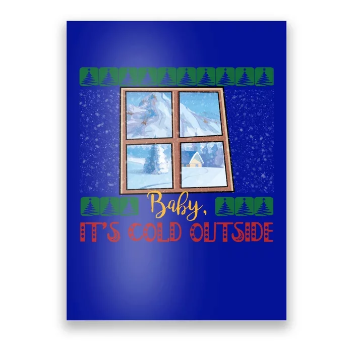 Winter Landscape Snow Christmas ItS Cold Outside Meaningful Gift Poster