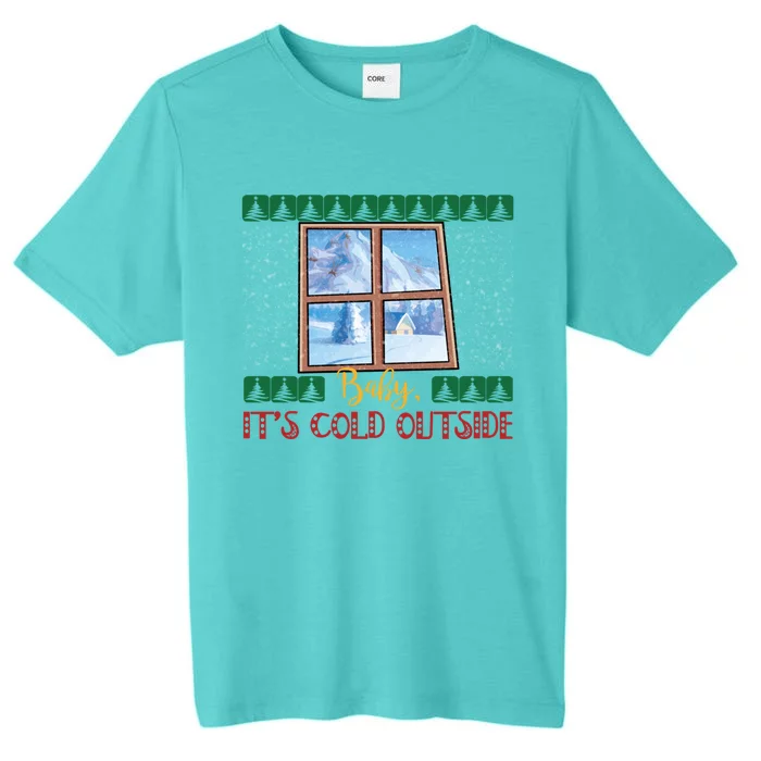 Winter Landscape Snow Christmas ItS Cold Outside Meaningful Gift ChromaSoft Performance T-Shirt