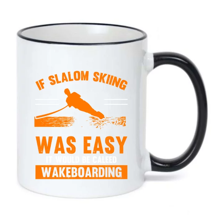 Wave Lover Sports Slalom Skiing Was Easy Water Skiing Gift Black Color Changing Mug