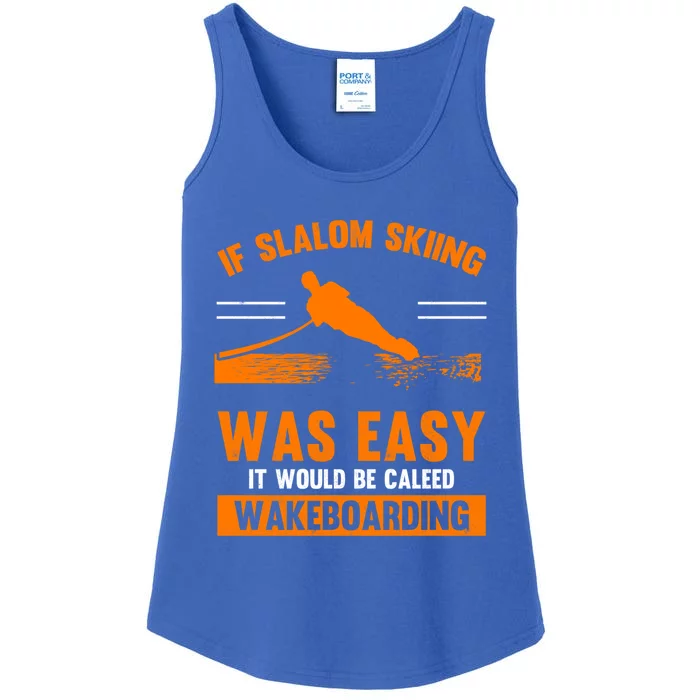 Wave Lover Sports Slalom Skiing Was Easy Water Skiing Gift Ladies Essential Tank