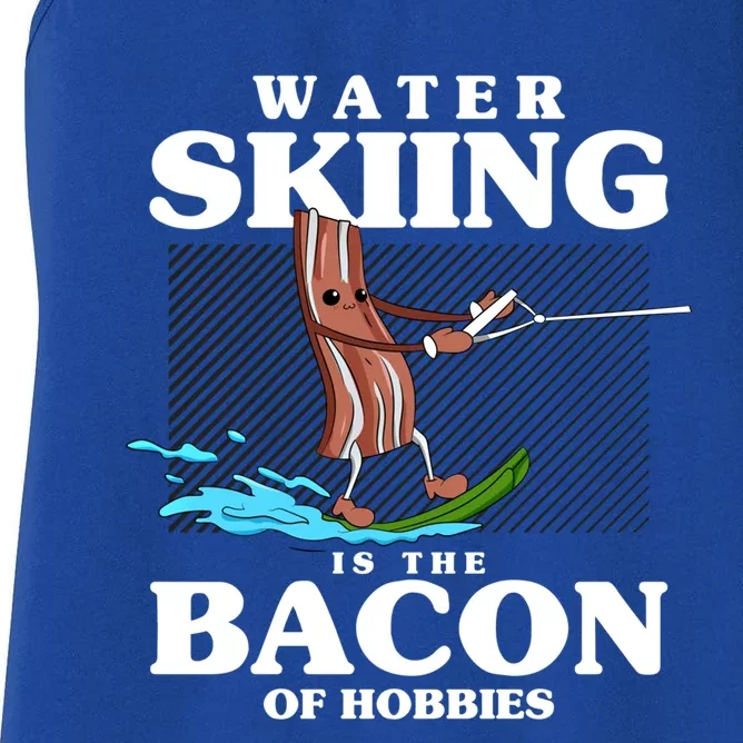 Wave Lover Sports Water Skiing Is The Bacon Of Hobbies Funny Gift Women's Racerback Tank