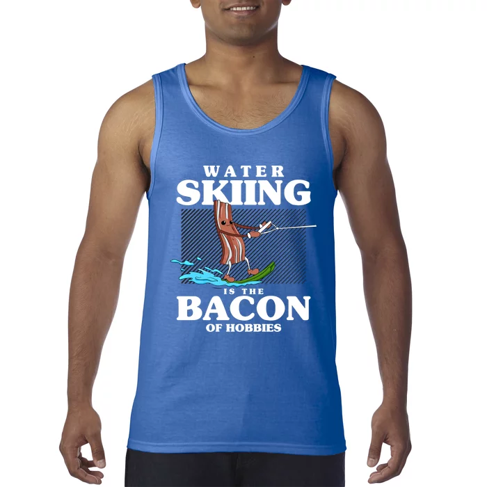 Wave Lover Sports Water Skiing Is The Bacon Of Hobbies Funny Gift Tank Top